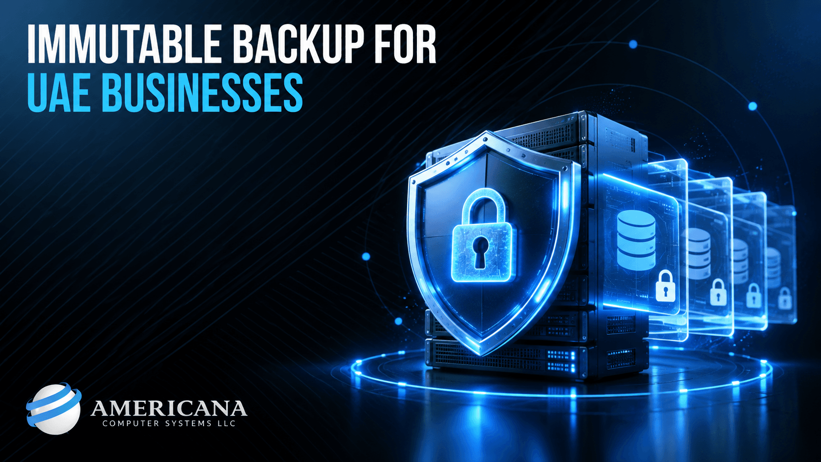 Immutable Backup for UAE Businesses: Ransomware-Proof Data Protection